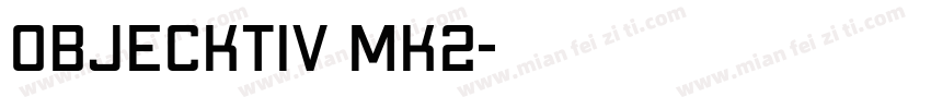 objecktiv mk2字体转换